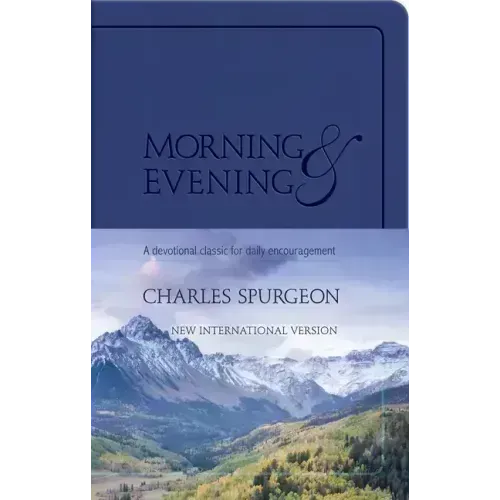 Morning and Evening (Niv): A Devotional Classic for Daily Encouragement