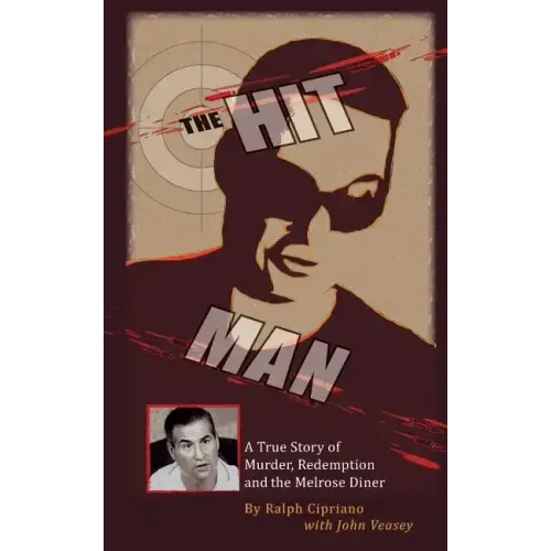 The Hitman: The True Story of Murder, Redemption and the Melrose Diner
