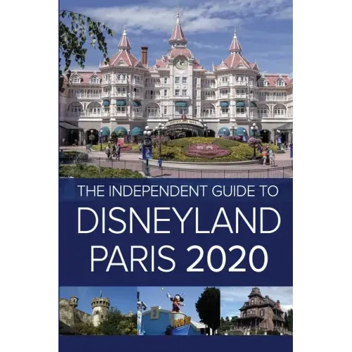 The Independent Guide to Disneyland Paris 2020