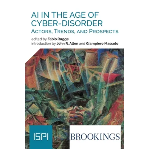 Ai In The Age Of Cyber-Disorder: Actors, Trends, And Prospects