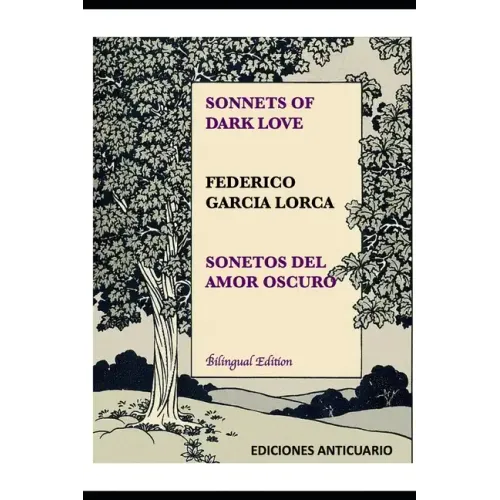 Sonnets of Dark Love by Federico Garcia Lorca: Sonetos del Amor Oscuro