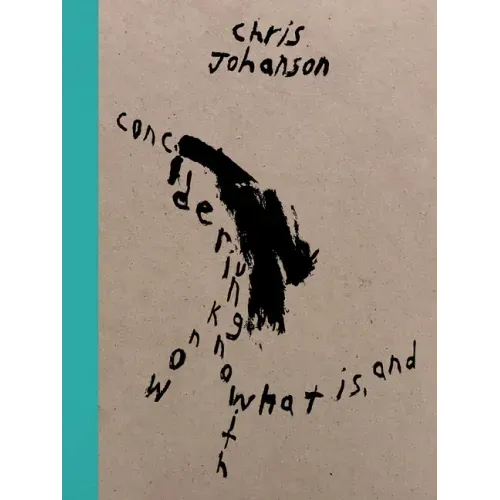 Chris Johanson: Considering Unknow Know with What Is, and