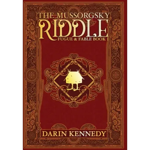 The Mussorgsky Riddle: Fugue & Fable - Book One