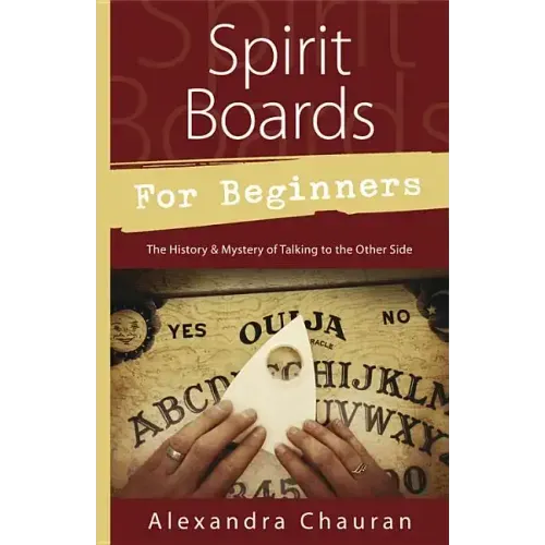 Spirit Boards for Beginners: The History & Mystery of Talking to the Other Side