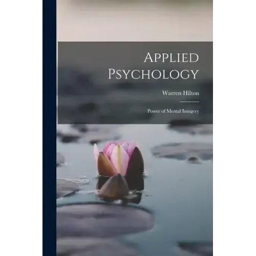 Applied Psychology: Power of Mental Imagery