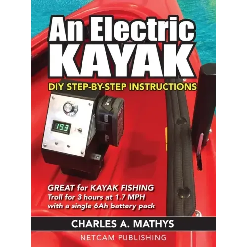 An Electric Kayak: Build An Entry Level Electric Power Boat for $500
