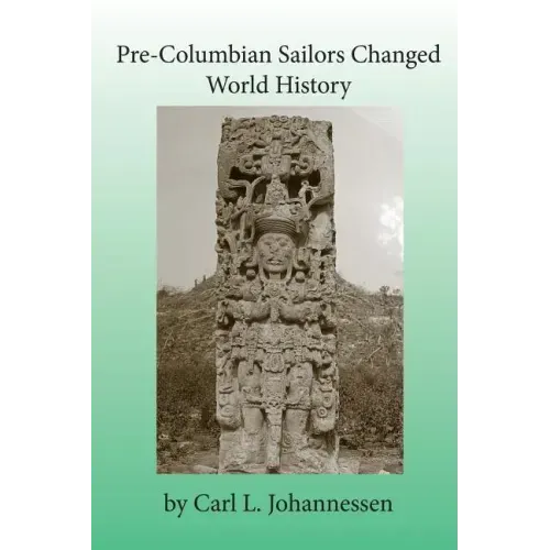 Pre-Columbian Sailors Changed World History