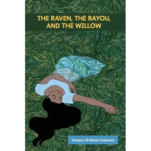 The Raven, The Bayou, & The Willow