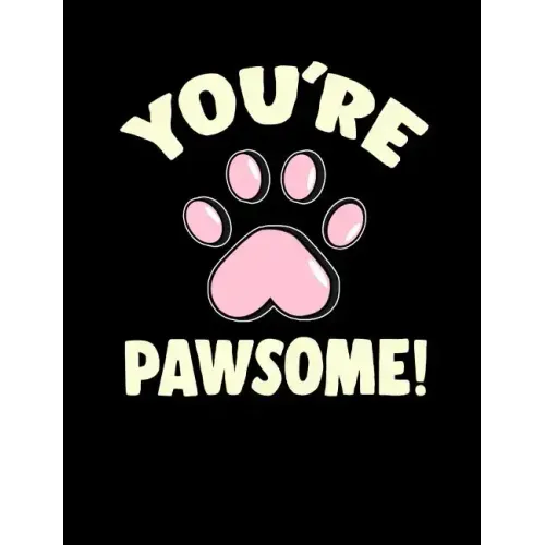 You're Pawsome: Funny Quotes and Pun Themed College Ruled Composition Notebook