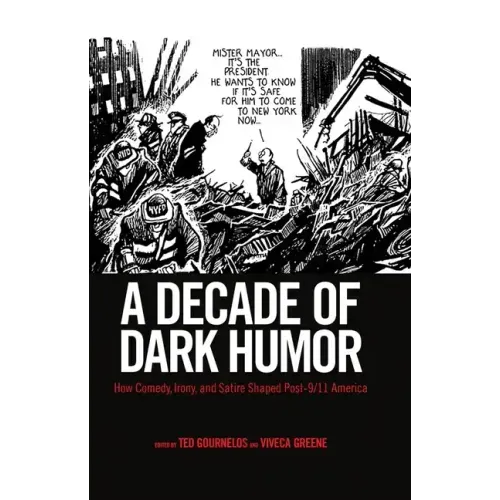 A Decade of Dark Humor: How Comedy, Irony, and Satire Shaped Post-9/11 America
