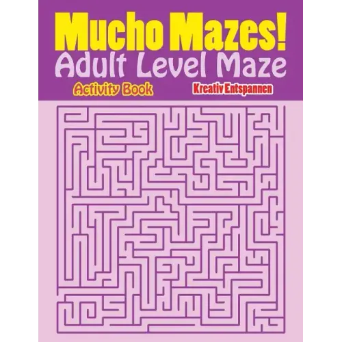 Mucho Mazes! Adult Level Maze Activity Book