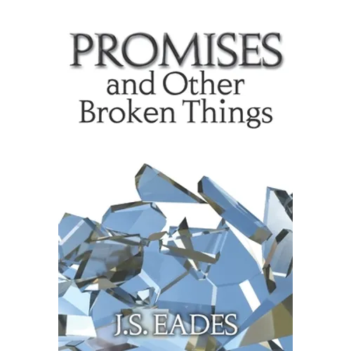 Promises and Other Broken Things