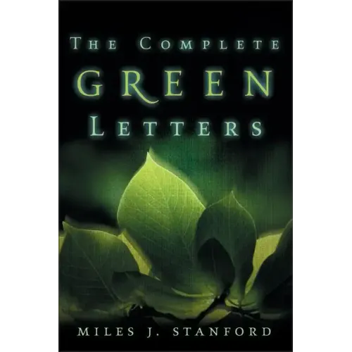 The Complete Green Letters: A Classic on Christian Spiritual Growth