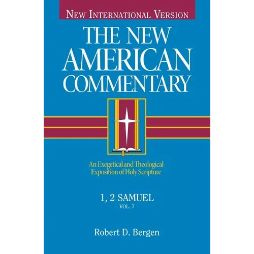 1, 2 Samuel: An Exegetical and Theological Exposition of Holy Scripture Volume 7