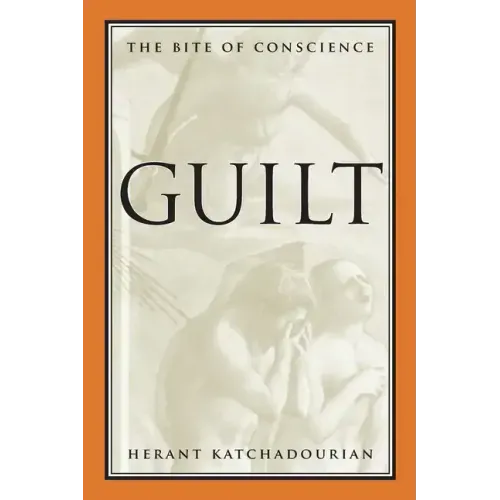 Guilt: The Bite of Conscience