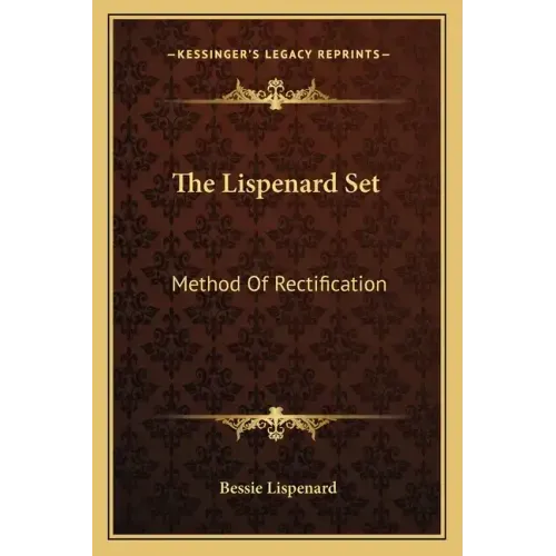 The Lispenard Set: Method of Rectification