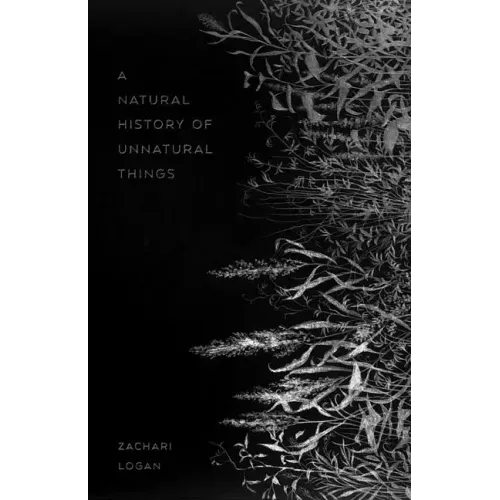 A Natural History of Unnatural Things