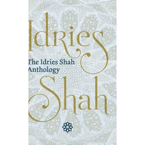 The Idries Shah Anthology
