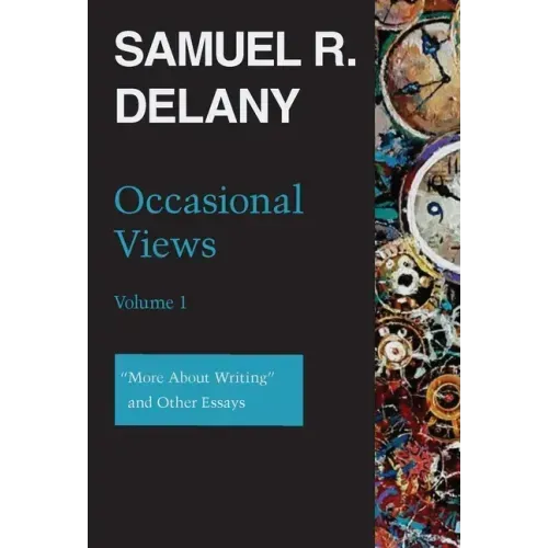 Occasional Views Volume 1: More about Writing and Other Essays