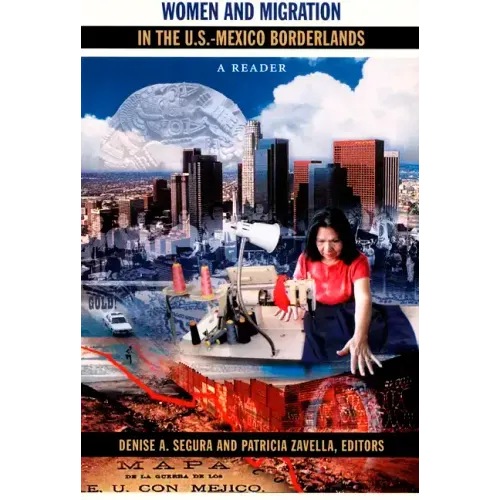 Women and Migration in the U.S.-Mexico Borderlands: A Reader