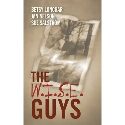 The W.I.S.E. Guys