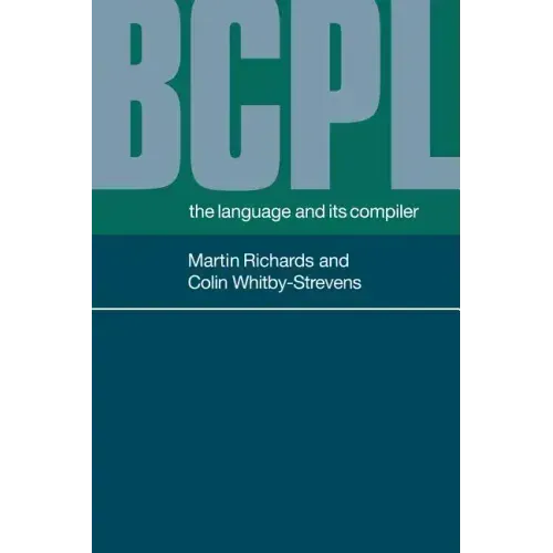 Bcpl: The Language and Its Compiler