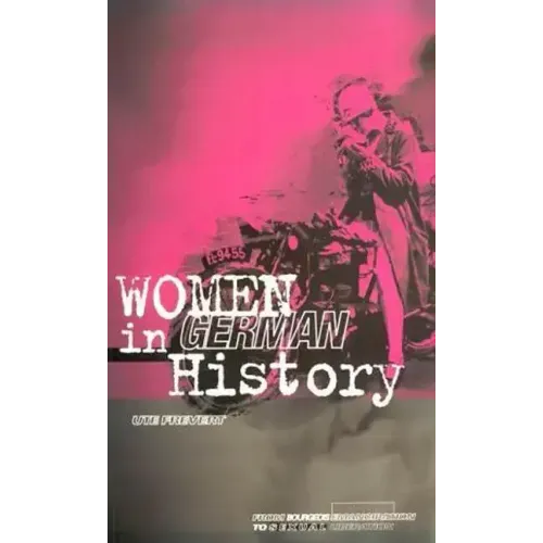 Women in German History: From Bourgeois Emancipation to Sexual Liberation