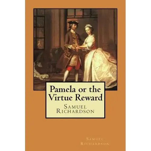 Pamela or the Virtue Reward