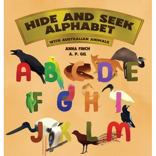 Hide and Seek Alphabet: With Australian Animals