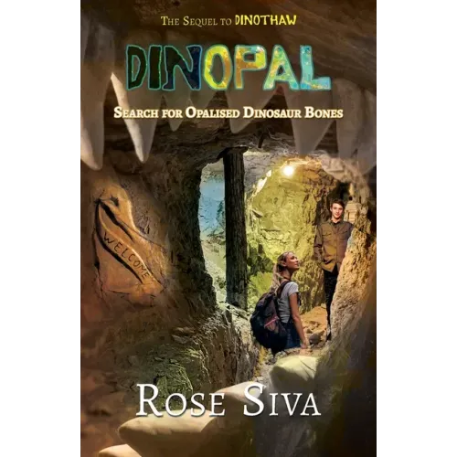 Dinopal: Dinosaurs, Opals and mysteries in the Australian Outback