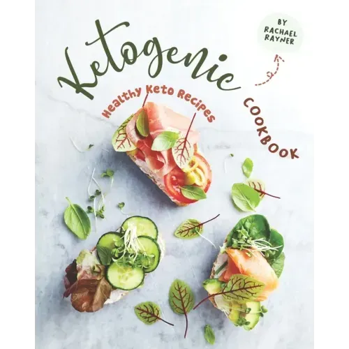 Ketogenic Cookbook: Healthy Keto Recipes