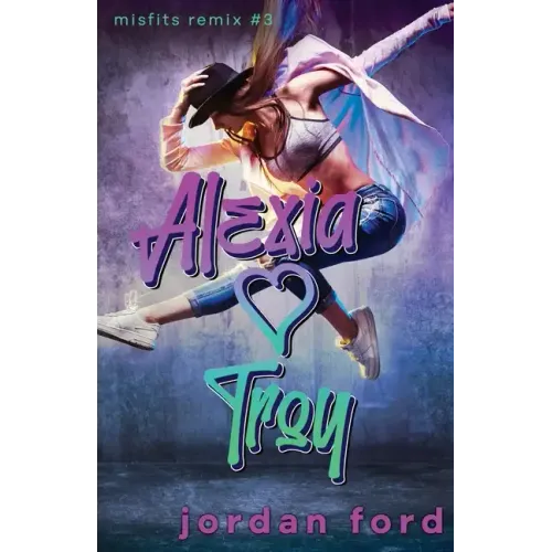 Alexia Loves Troy: A Reverse Grumpy Sunshine Romance