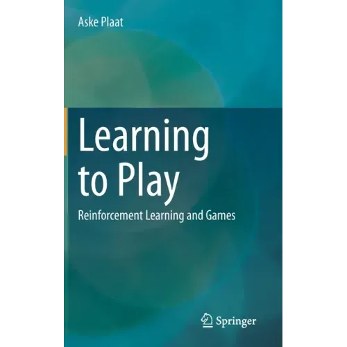 Learning to Play: Reinforcement Learning and Games