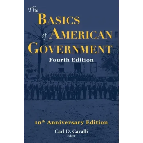 The Basics of American Government: Fourth Edition