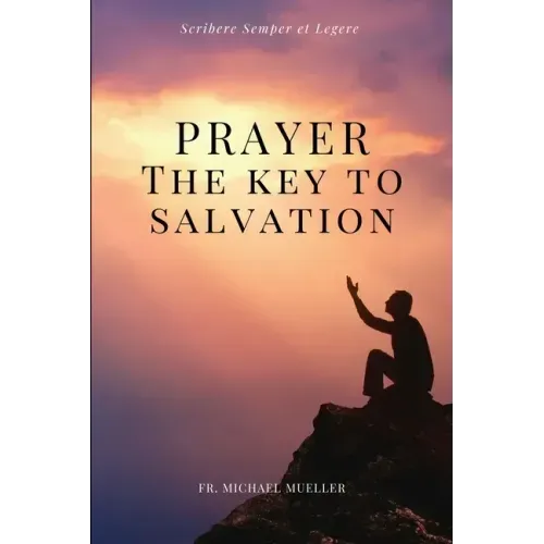 Prayer - The Key to Salvation: Easy to Read Layout