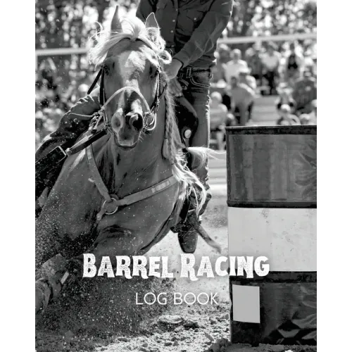 Barrel Racing Log Book