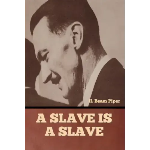 A Slave is a Slave