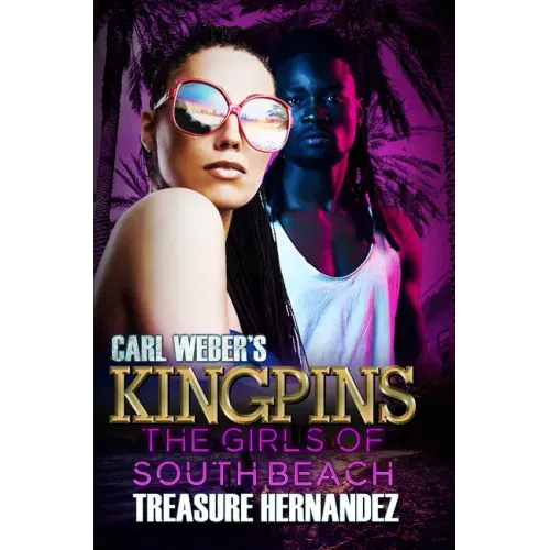 Carl Weber's Kingpins: The Girls of South Beach