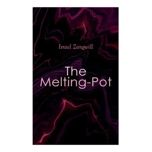 The Melting-Pot