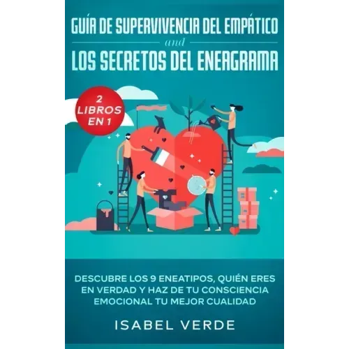 Guía de supervivencia del empático y los secretos del eneagrama 2 libros en 1: Descubre los 9 eneatipos, quién eres en verdad y haz de tu consciencia
