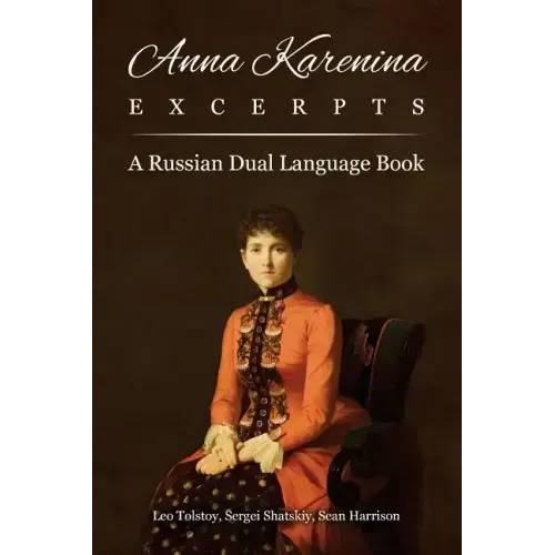 Anna Karenina Excerpts: A Russian Dual Language Book