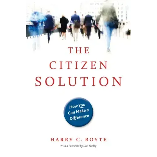 The Citizen Solution: How You Can Make a Difference