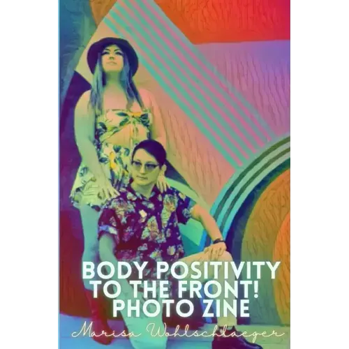 Pride Body Positivity To the Front! Zine