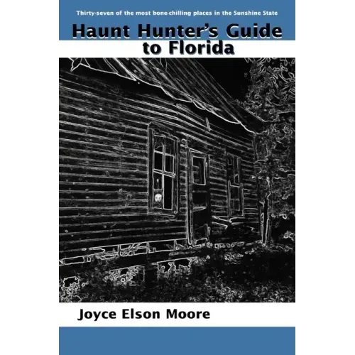 Haunt Hunter's Guide to Florida