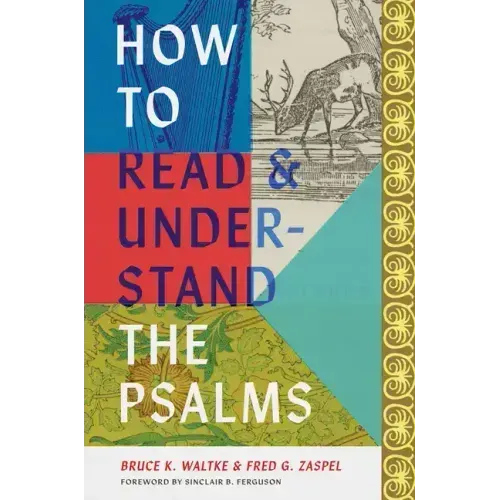 How to Read and Understand the Psalms