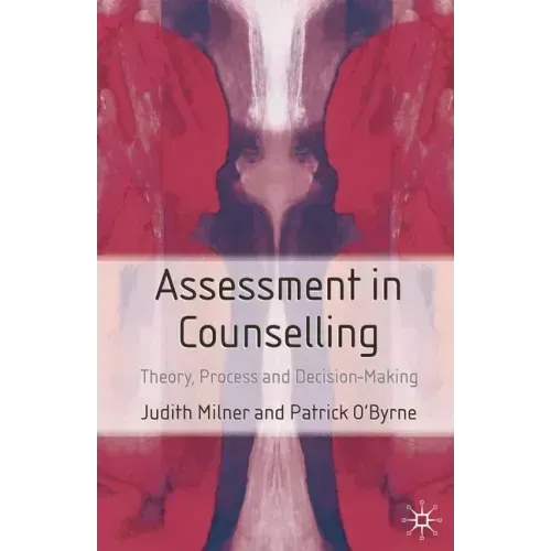 Assessment in Counselling: Theory, Process and Decision-Making