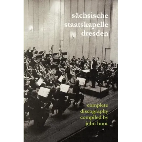 Sachsische Staatskapelle Dresden. Complete Discography. [2002] (Sachsische Staatskapelle).