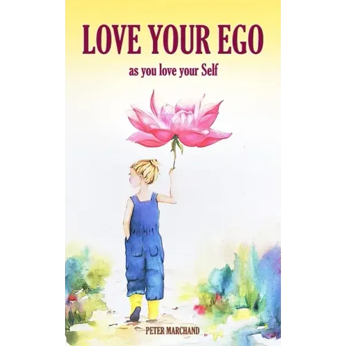 Love your Ego: as you love your Self