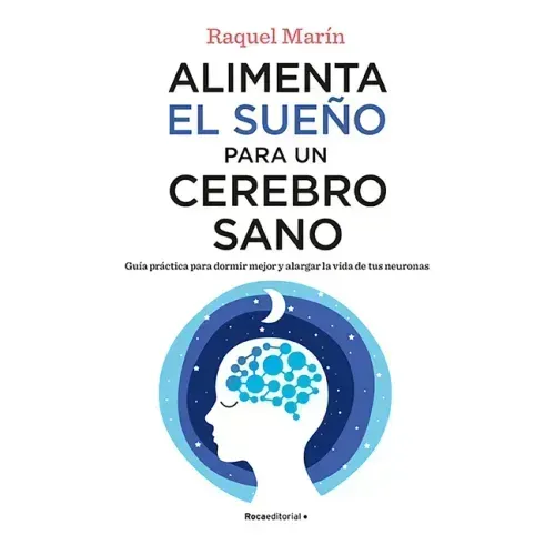 Alimenta El Sueño Para Un Cerebro Sano / Feed Your Sleep for a Healthy Brain