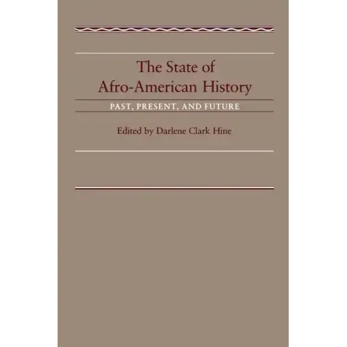 The State of Afro-American History: Past, Present, Future